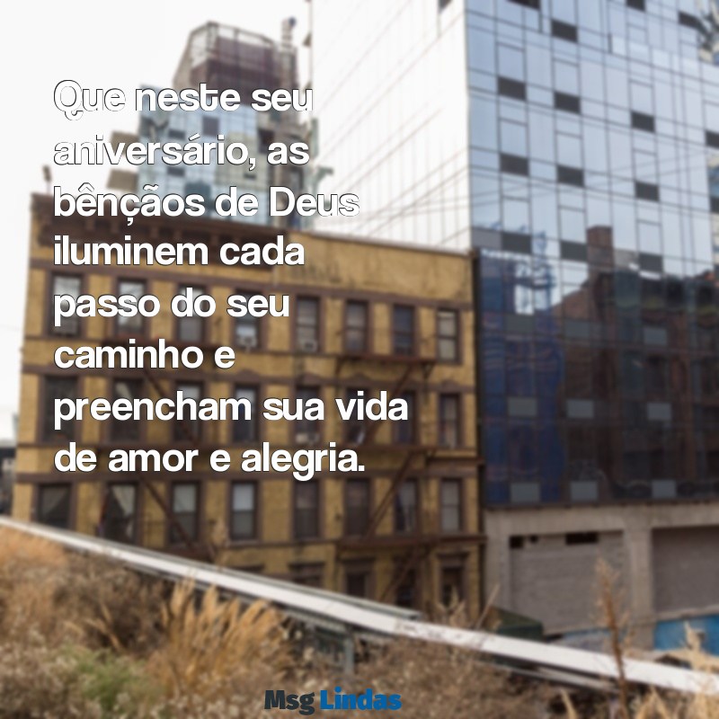 mensagens de aniversário abençoado por deus Que neste seu aniversário, as bênçãos de Deus iluminem cada passo do seu caminho e preencham sua vida de amor e alegria.