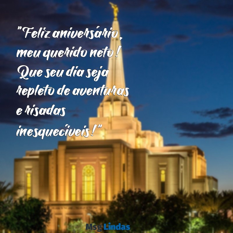 mensagens de aniversário para neto de 8 anos "Feliz aniversário, meu querido neto! Que seu dia seja repleto de aventuras e risadas inesquecíveis!"