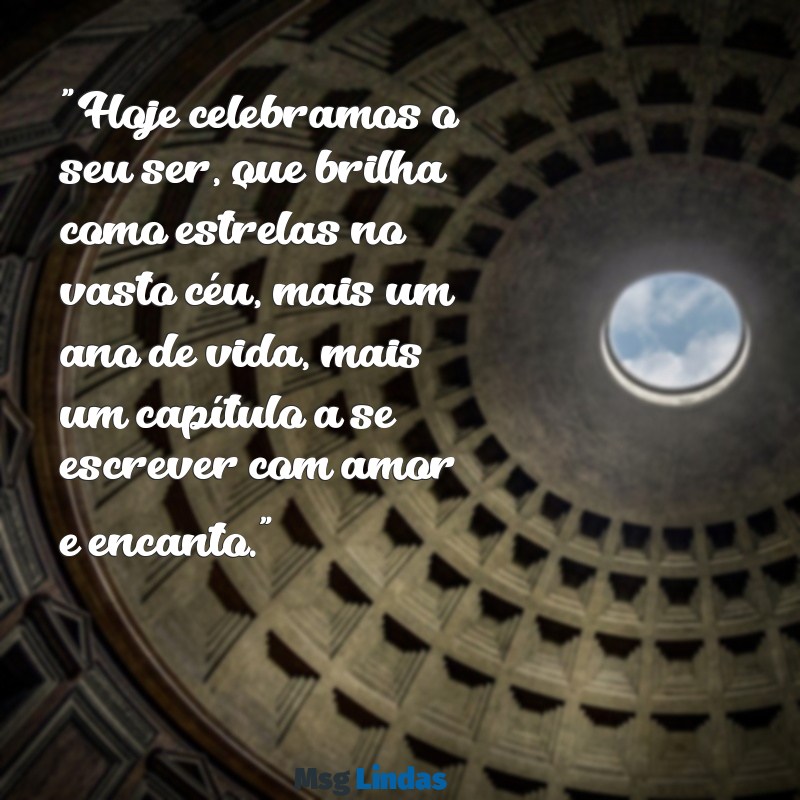 poesia para aniversariante "Hoje celebramos o seu ser, que brilha como estrelas no vasto céu, mais um ano de vida, mais um capítulo a se escrever com amor e encanto."