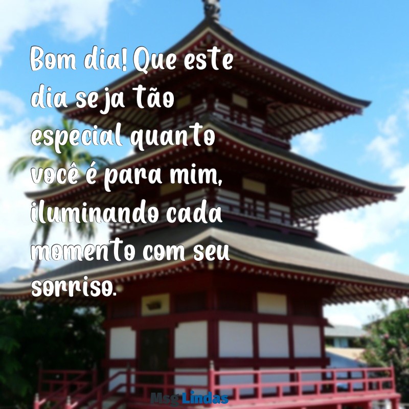 bom dia especial para pessoa especial Bom dia! Que este dia seja tão especial quanto você é para mim, iluminando cada momento com seu sorriso.