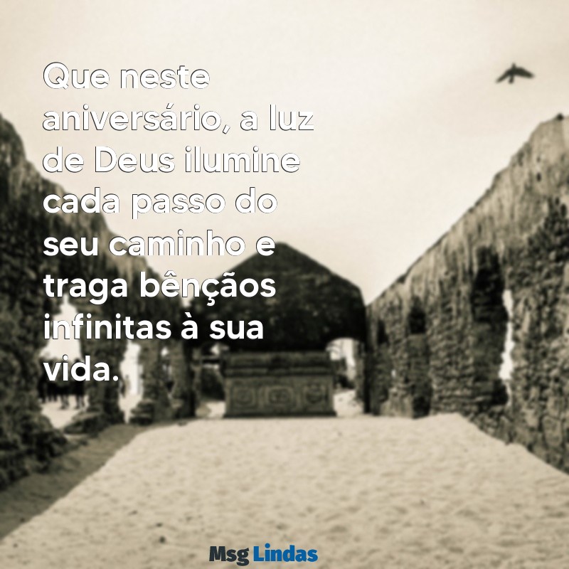 mensagens de niver gospel Que neste aniversário, a luz de Deus ilumine cada passo do seu caminho e traga bênçãos infinitas à sua vida.