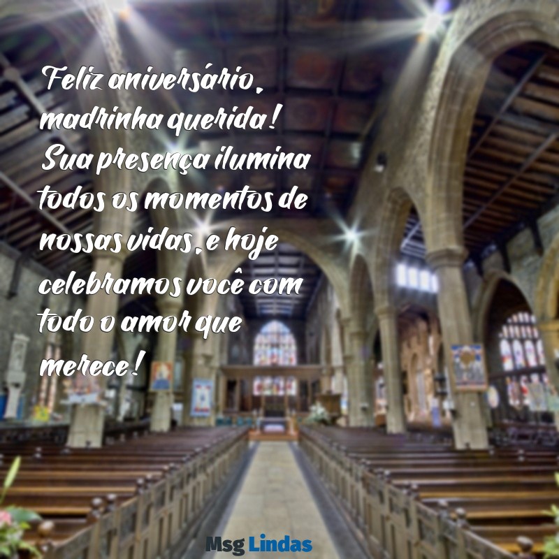 mensagens de aniversário de madrinha Feliz aniversário, madrinha querida! Sua presença ilumina todos os momentos de nossas vidas, e hoje celebramos você com todo o amor que merece!