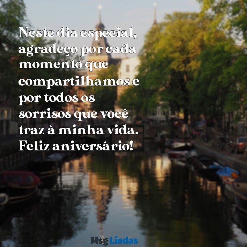 mensagens de aniversário gratidão Neste dia especial, agradeço por cada momento que compartilhamos e por todos os sorrisos que você traz à minha vida. Feliz aniversário!