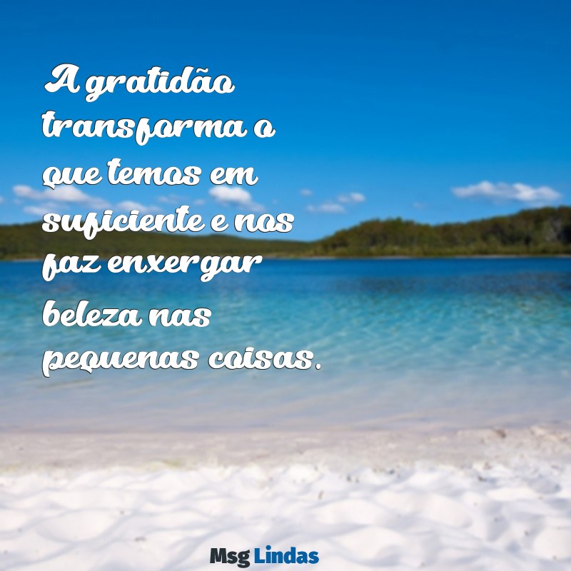 nome gratidão para imprimir A gratidão transforma o que temos em suficiente e nos faz enxergar beleza nas pequenas coisas.