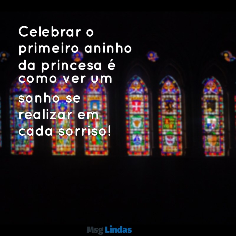 1 aninho da princesa da titia Celebrar o primeiro aninho da princesa é como ver um sonho se realizar em cada sorriso!