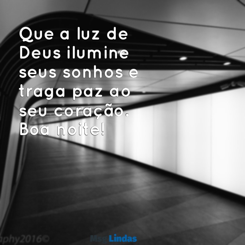 mensagens de boa noite com a benção de deus Que a luz de Deus ilumine seus sonhos e traga paz ao seu coração. Boa noite!